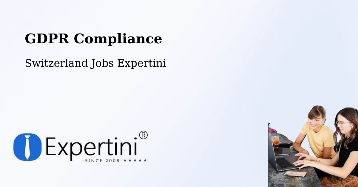 EU GDPR Compliance Statement – Stäfa - Switzerland Jobs Expertini